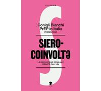 Sierocoinvolt. La rivoluzione sessuale riparte dall'HIV