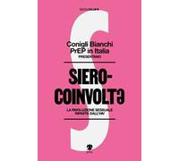 Sierocoinvolt. La rivoluzione sessuale riparte dall'HIV