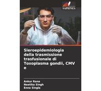 Sieroepidemiologia della trasmissione trasfusionale di Toxoplasma gondii, CMV e