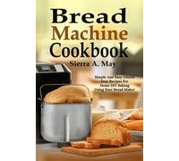 Sierra a May Bread Machine Cookbook (Tascabile)