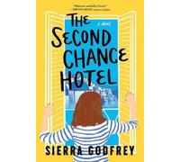 Sierra Godfrey The Second Chance Hotel (Tascabile)