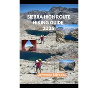 SIERRA HIGH ROUTE HIKING GUIDE 2025