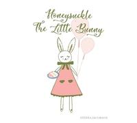 Sierra Jacobson Honeysuckle The Little Bunny (Copertina rigida)