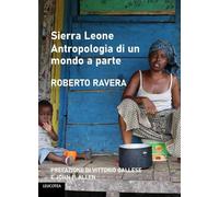Sierra Leone. Antropologia di un mondo a parte - [Leucotea]