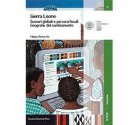 Sierra Leone. Scenari globali e percorsi locali. Geografie del cambiamento