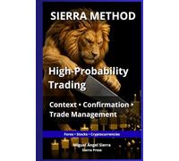 SIERRA METHOD: High-Probability Trading: Context, Confirmation and Trade Management: 9
