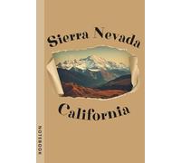 Sierra Nevada, California- vintage Notebook for Travelers, Hikers & Nature Lovers, Campers & Explorers: A classic hiking and travel journal for ... design and timeless scenic inspiration.