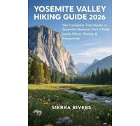 Sierra Rivers Yosemite Valley Hiking Guide 2026 (Tascabile)