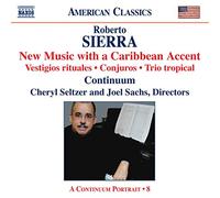 Roberto Sierra New Music With a Caribbean Accent (Seltzer, Sachs) (CD) Album