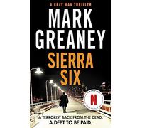 Sierra Six: The action-packed new Gray Man novel - now a major Netflix film
