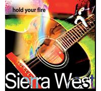 Sierra West - Hold Your Fire