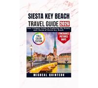 Siesta Key Beach Travel Guide 2026: Your Ultimate Guide to Exploring the Beauty and Charm of Siesta Key Beach