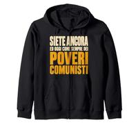 Siete Ancora ed Oggi Come Sempre dei Poveri Comunisti Felpa con Cappuccio