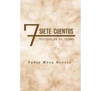 SIETE CUENTOS: TESTIGOS EN SU TIEMPO