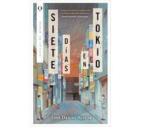 Siete días en Tokio/ Seven days in Tokyo