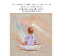 Siete Meditaciones Para Ninos Y Ninas