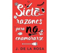 Siete razones para no enamorarse: 1