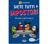 Siete tutti impostori. Dieci parodie a fumetti di Among us. 100% non uffic...