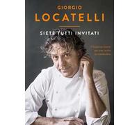 Siete tutti invitati. Cinquanta ricette per una cucina da condividere