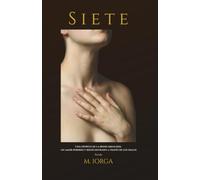 SIETE: Una epopeya de la reencarnación, un amor perdido y reencontrado a través de los siglos