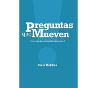 Siets Bakker Preguntas que mueven (Tascabile)