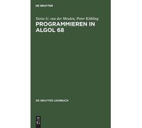 Sietse G Van Der Meulen Peter Kühlin Programmieren in ALGOL 6 (Copertina rigida)