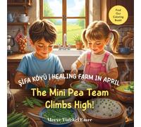 Şifa Köyü I Healing Farm in April: The Mini Pea Team Climbs High!