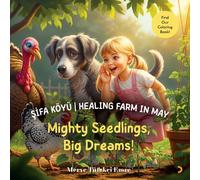 Şifa Köyü I Healing Farm in May: Mighty Seedlings, Big Dreams!