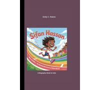 SIFAN HASSAN: Miles of Smiles- The Amazing Adventures of Sifan Hassan A Biography Book for kids