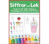 Siffror och Lek från 0 till 100: Serien Börja med Glädje: Stor övningsbok för förskolan: Lär dig skriva siffror med kalkering, målarbilder och prick-till-prick för barn 3-5 år