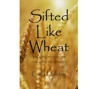 Sifted Like Wheat: Walking with Peter Through the Gospels