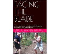 Sifu Charlie Hicks Facing the Blade (Tascabile)