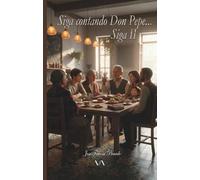 SIGA CONTANDO DON PEPE… SIGA II