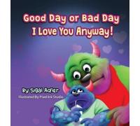 Sigal Adler Good Day or Bad Day - I Love You Anyway (Copertina rigida)