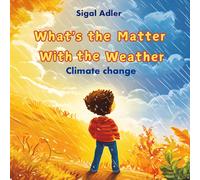 Sigal Adler What's the Matter With the Weather (Tascabile)