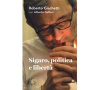 Sigaro, politica e libertà