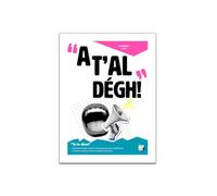 SIGEM Poster Dialetto Modenese da Parete, Arte Pop Dialettale 'A T'AL DÉGH!', per Casa e Ufficio, 30x40 cm, Stampa su Carta Magic White Opaca, dialetto modena, modenese