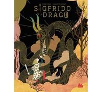Sigfrido e il drago. Ediz. a colori