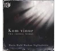Sigfusdottir/ Schola Cantorum/ Askelsson - Kom Vinur