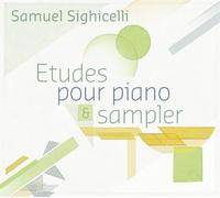 SIGHICELLI, SAMUEL - ETUDES POUR PIANO &..