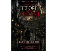 Sight Above Station: Book 1 - Before the Descent