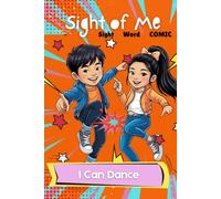 Sight of Me: Sight Word Books: I Can Dance