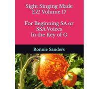 Sight Singing Made EZ! Volume 17: For Beginning SA or SSA Voices in the Key of G