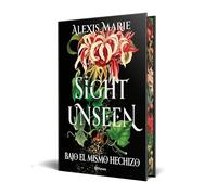 Sight Unseen. Bajo el mismo hechizo: Edición con cantos tintados