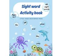 Sight Word Activity book for kids: 40 common words for 5-7 year olds practice sheets with match the words, word searches, color by words and much more