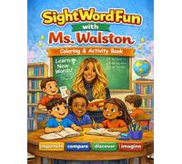 Sight Word Fun with Ms. Walston: Vocabulary & Coloring Book for Early Readers