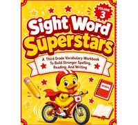 Sight Word Superstars Volume 3: A Third Grade Vocabulary Workbook To Build Stronger Spelling, Reading, And Writing