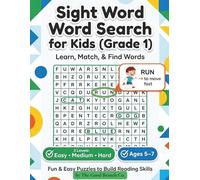 Sight Word Word Search for Kids Grade 1: 80+ Fun Learning Activities with Easy, Medium & Hard Puzzles for Ages 5-7