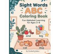 Sight Words ABC Coloring Book: Fun Learning Alphabet For Ages 3-8