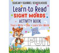 Sight Words Activity Book for Kids Ages 4-6: Learn to Read with 50+ Essential Sight Words, Tracing, Coloring, Word Search & Fun Phonics Games for Preschool, Kindergarten & First Grade